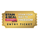 2026 Stain & Seal University - Stain Your Way to Freedom ENTRY TICKET